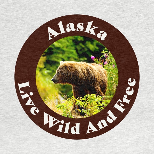 Alaska Live Wild And Free by KeeganCreations